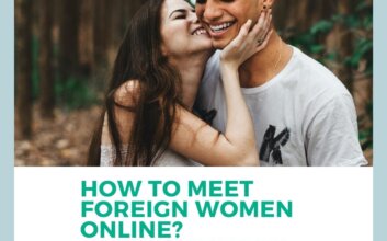 How To Meet Foreign Women: Best Sites & Tips (2023)