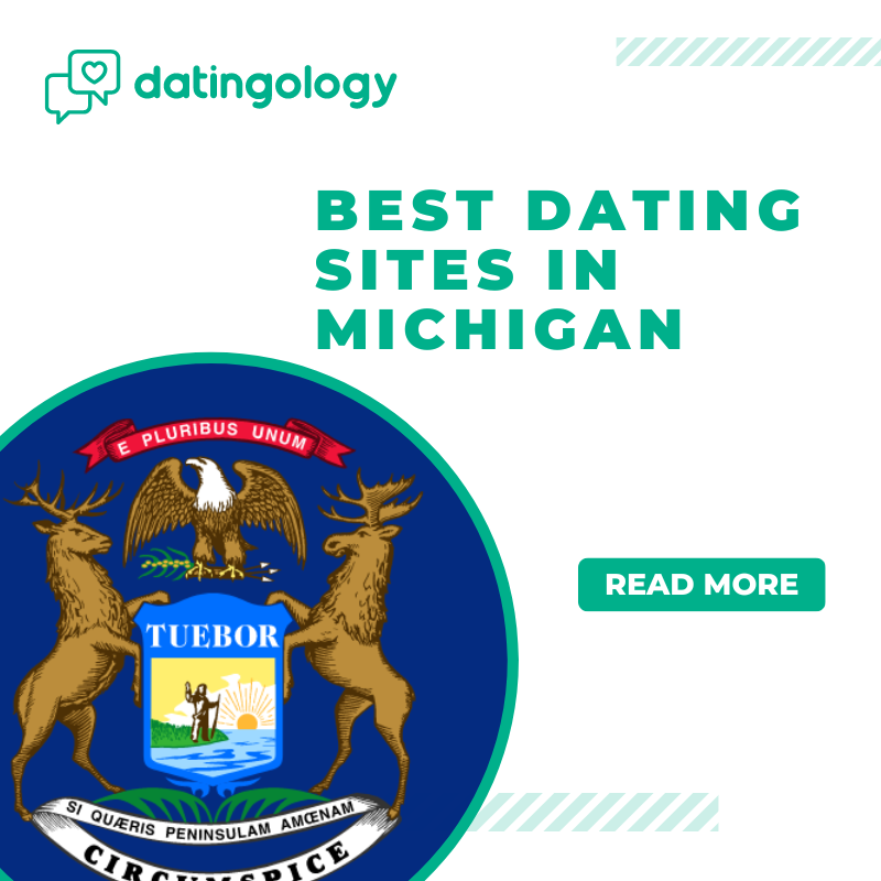 Best Dating Sites in Michigan (2023)