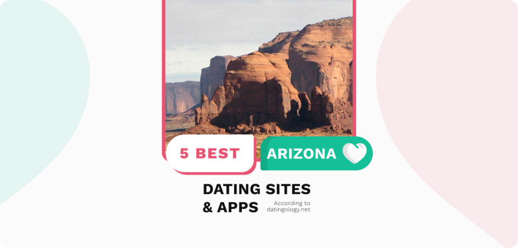 Arizona Dating Sites & Apps: Meet Singles from Arizona Online