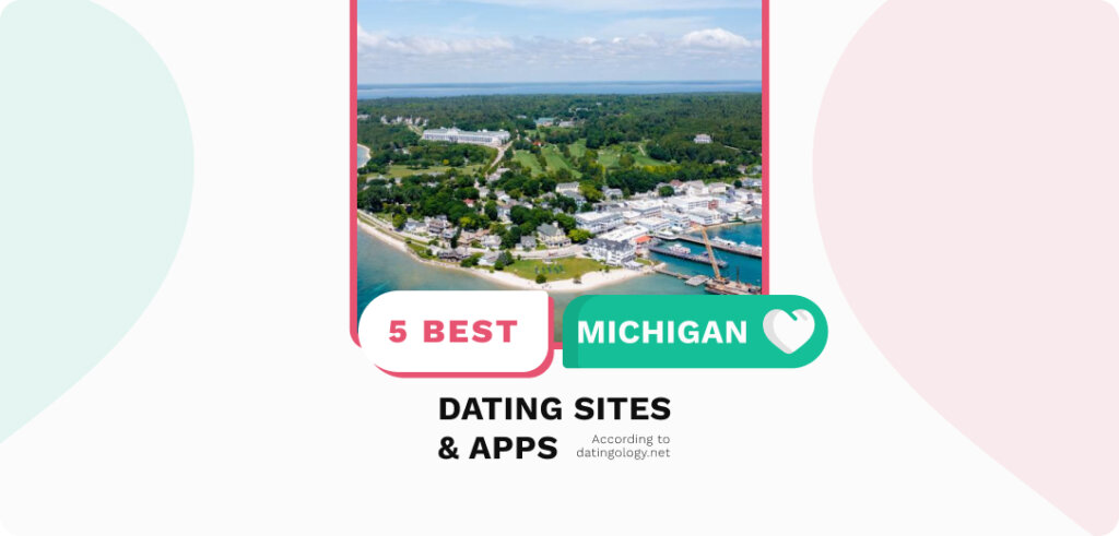 Michigan Dating Sites & Apps: Meet Singles from Michigan Online