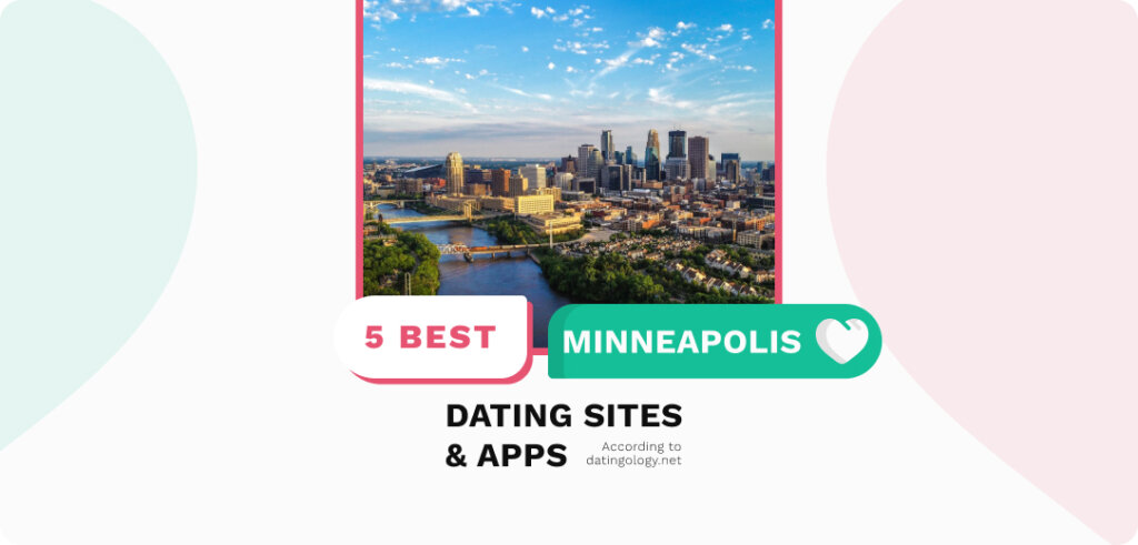 Minneapolis Dating Sites & Apps: Meet Singles from Minneapolis Online