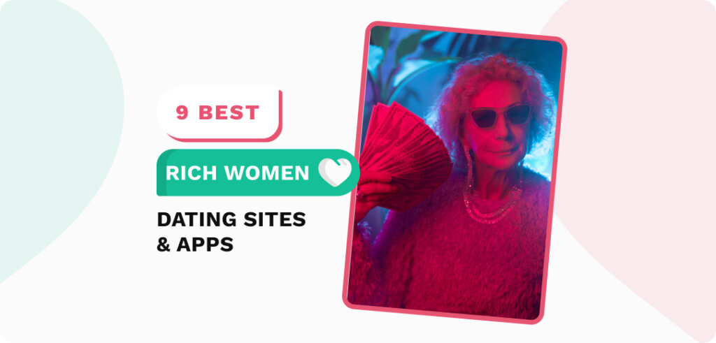 Best Rich Women Dating Site & Apps In 2023
