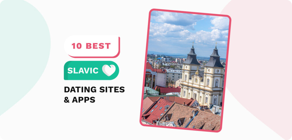 Best Slavic Dating Sites & Apps