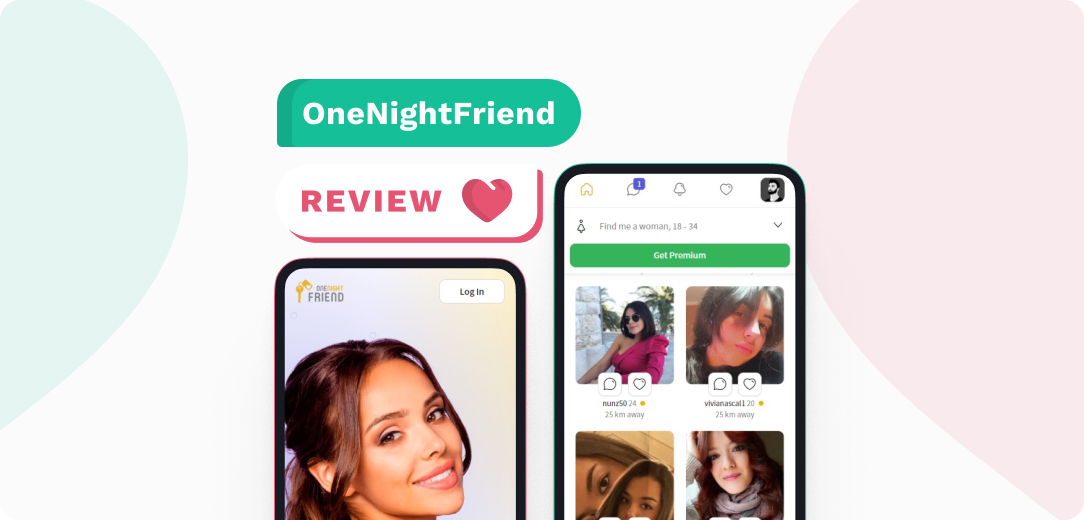 OneNightFriend Review (Upd. 2023) Legit or Scam?